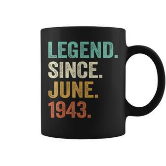 80 Years Old Gifts Legend Since June 1943 80Th Birthday Men Coffee Mug | Mazezy