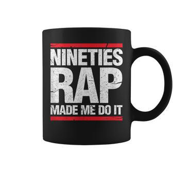 90'S Nineties Rap Music 1990S Hip Hop Retro Party Vintage Coffee Mug | Mazezy