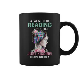 A Day Without Reading Is Like Book Lover Book Nerd Librarian Gift For Womens Coffee Mug | Mazezy