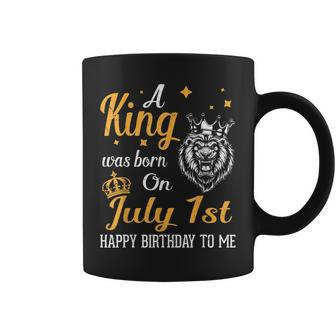 A King Was Born On July 1St Happy Birthday To Me You Lions Coffee Mug | Mazezy