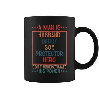 A Man Is Husband Daddy Son Protector Hero Fathers Day Coffee Mug | Mazezy AU