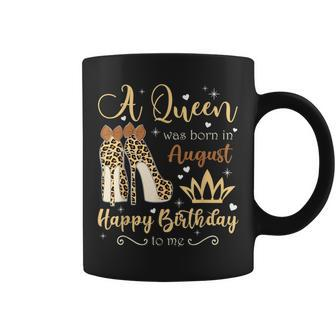 A Queen Was Born In August Birthday For Women Coffee Mug - Seseable