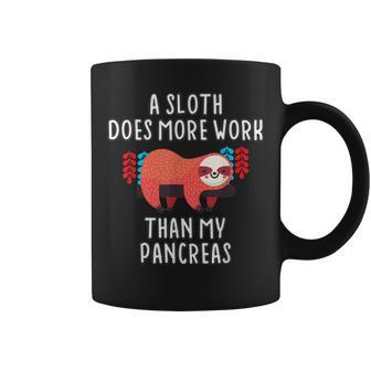 A Sloth Does More Work Than My Pancreas - Diabetes Awareness Coffee Mug - Thegiftio UK