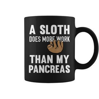 A Sloth Does More Work Than My Pancreas Diabetes Coffee Mug - Thegiftio UK