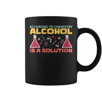 According To Chemistry Alcohol Science Chemist Teacher Coffee Mug | Mazezy