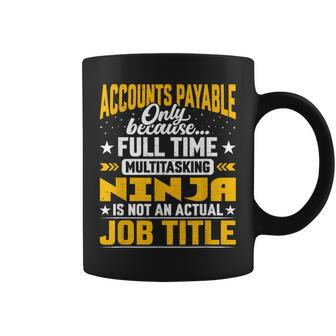 Accounts Payable Job Title Accounts Payable Assistant Coffee Mug | Mazezy CA
