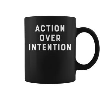 Action Over Intention Inspirational Mindset Coffee Mug | Mazezy