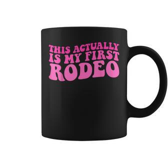 This Actually Is My First Rodeo Cowboy Cowgirl Groovy Coffee Mug | Mazezy