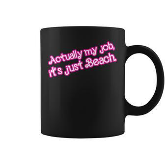 Actually My Job It's Just Beach Coffee Mug - Seseable