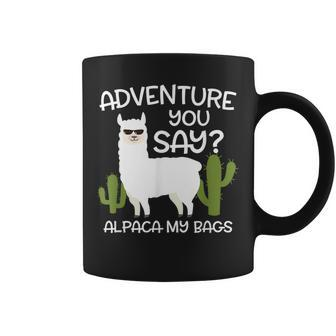 Adventure You Say Alpaca My Bags - Travelling Funny Gift Coffee Mug | Mazezy