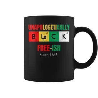 Africa Black Unapologetically Free-Ish Since 1865 Junenth Coffee Mug | Mazezy