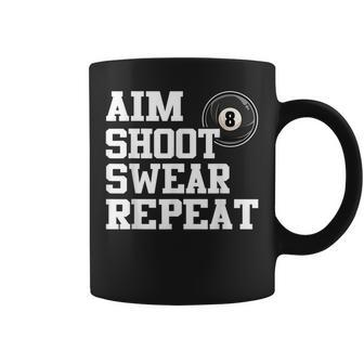 Aim Shoot Swear Repeat 8 Ball Pool Billiards Player Coffee Mug - Monsterry AU