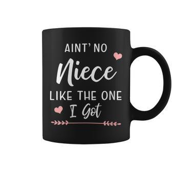 Aint No Niece Like The One I Got Funny Aunt Gift For Womens Coffee Mug | Mazezy