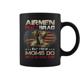 Airmen Dont Brag But Their Moms Do Proud Air Force Mom Coffee Mug | Mazezy