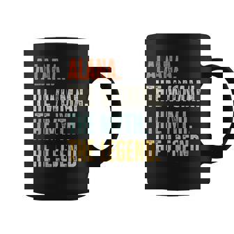 Alana The Best Woman Myth Legend Funny Best Name Alana Coffee Mug | Mazezy