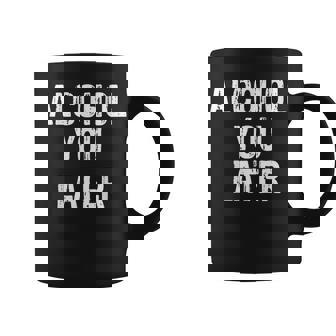 Alcohol You Later Drinking Party Beer Funny Coffee Mug | Mazezy