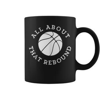 All About That Rebound Motivational Basketball Team Player Coffee Mug | Mazezy