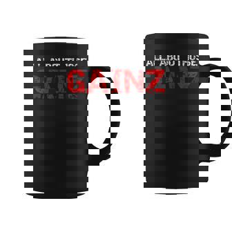 All About Those Gainz Funny Weightlifting Fitness Coffee Mug - Thegiftio UK