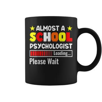 Almost A School Psychologist Psychology Teacher Graphic Coffee Mug | Mazezy