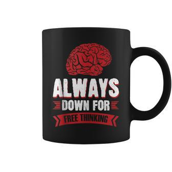 Always Down For Free Thinking Coffee Mug | Mazezy