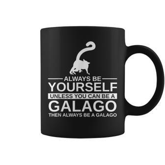 Always Be Yourself Galago For Monkey Lemur Coffee Mug | Mazezy