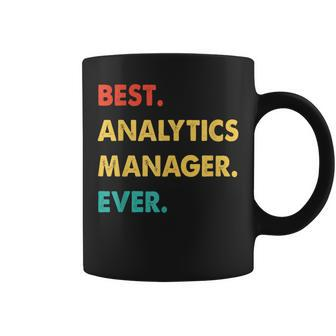 Analytics Manager Retro Best Analytics Manager Ever Coffee Mug | Mazezy