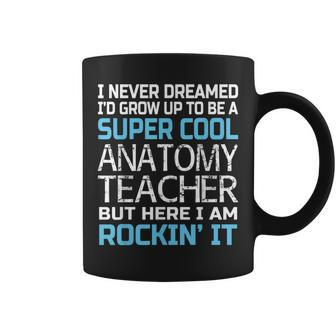 Anatomy Teacher For Anatomy Teachers Coffee Mug | Mazezy