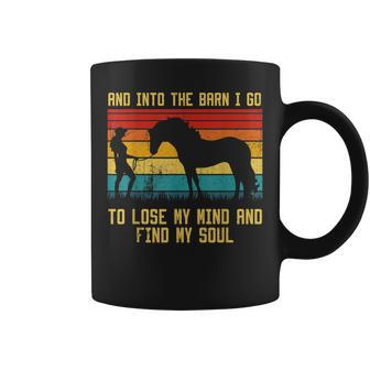 And Into The Barn I Go To Lose My Mind And Find My Soul Gift Coffee Mug | Mazezy