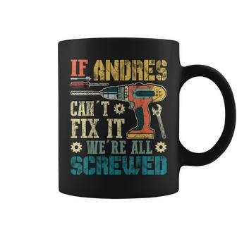 If Andres Can't Fix It We're All Screwed Fathers Coffee Mug | Mazezy UK