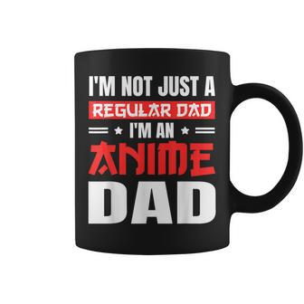 Anime Fathers Day Im Not A Regular Dad Im An Anime Dad Gift For Women Coffee Mug | Mazezy