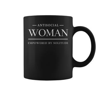 Antisocial Woman Strengthened By Loneliness Quote Coffee Mug | Mazezy