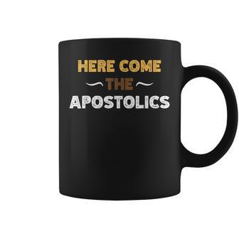 Here Come The Apostolics - Christians Church Coffee Mug | Mazezy