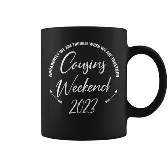 Apparently We Are Trouble When Together Cousins Weekend 2023 Coffee Mug | Mazezy