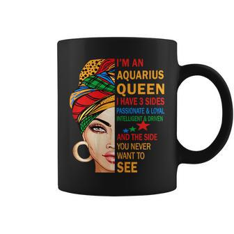 Aquarius Queen I Have 3 Sides Birthday Zodiac Aquarius Coffee Mug | Mazezy