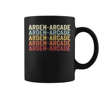 Arden-Arcade California Arden-Arcade Ca Retro Vintage Text Coffee Mug | Mazezy