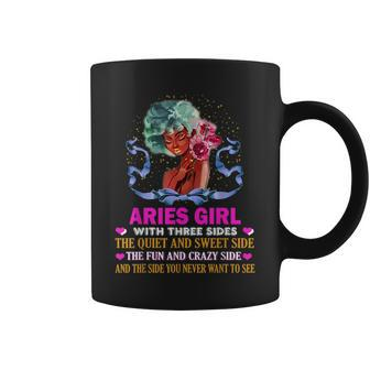 Aries Girl Has Three Sides Birthday Aries Funny Gifts Coffee Mug | Mazezy
