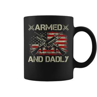Armed And Dadly Funny Deadly Father For Fathers Day Coffee Mug