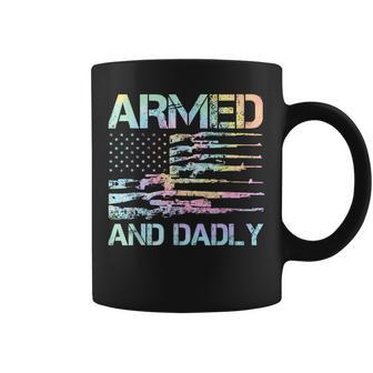 Armed And Dadly Funny Deadly Father For Fathers Day Tie Dye Coffee Mug