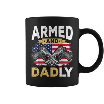 Armed And Dadly Funny Deadly Father Usa Flag Fathers Day Coffee Mug