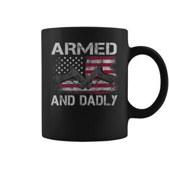 Armed And Dadly Funny Gun Lover Dad Usa Flag Fathers Day Coffee Mug | Mazezy