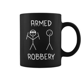 Armed Robbery Sarcastic Sarcasm Stickman Stick Figure Coffee Mug | Mazezy