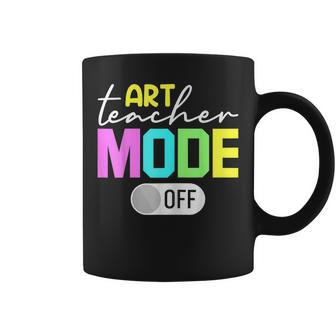 Art Teacher Mode Off Coffee Mug - Thegiftio UK