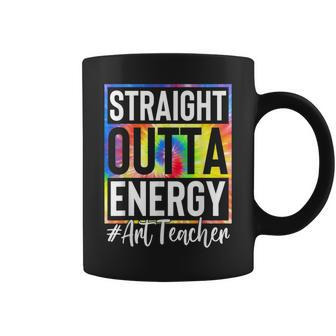 Art Teacher Straight Outta Energy Teacher Life Gifts Tie Dye Coffee Mug | Mazezy