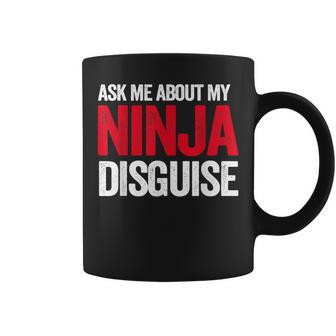Ask Me About Ninja Disguise Men Women Kids Funny Youth Coffee Mug | Mazezy