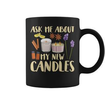 Ask Me About My New Candles Quote For A Candle Maker Coffee Mug | Mazezy