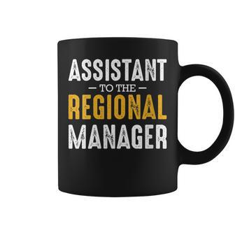Assistant To The Regional Manager Office Quotes Funny Gift For Womens Coffee Mug | Mazezy