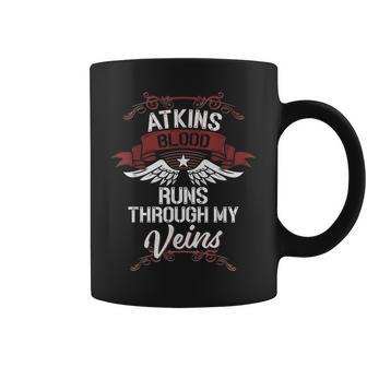 Atkins Blood Runs Through My Veins Last Name Family Coffee Mug - Seseable