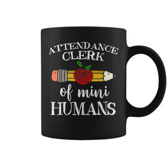 Attendance Clerk Of Mini Humans Office Team Coffee Mug | Mazezy