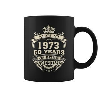 August 1973 50 Years Of Being Awesome 50Th Birthday Coffee Mug - Seseable