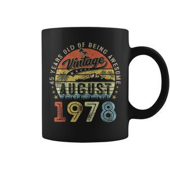 Awesome Since August 1978 Vintage Gift Men 45Th Birthday Funny Birthday Gifts Coffee Mug | Mazezy
